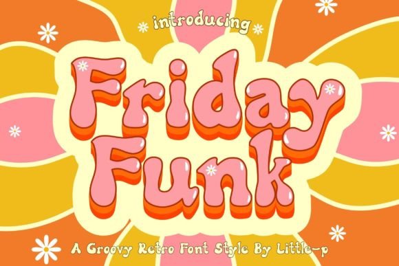 Friday Funk: A Groovy Font for Campaigns