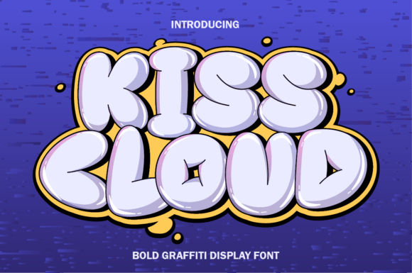 Kiss Cloud: A Graffiti-Inspired Display Font for Street-Style Branding