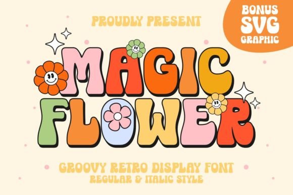 Magic Flower: A Display Font with a Groovy Soul